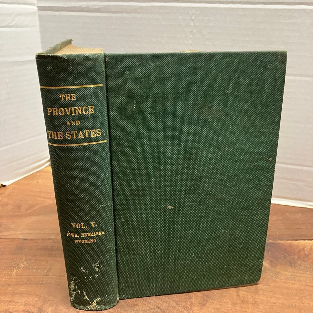 The Province and the States Vol V Goodspeed 1904 Iowa Nebraska Wyoming History